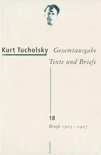 Gesamtausgabe Texte und Briefe 18: Briefe 1925 - 1927 von Rowohlt