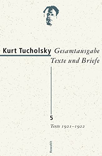 Gesamtausgabe Texte und Briefe 5: Texte 1921 - 1922 von Rowohlt Buchverlag