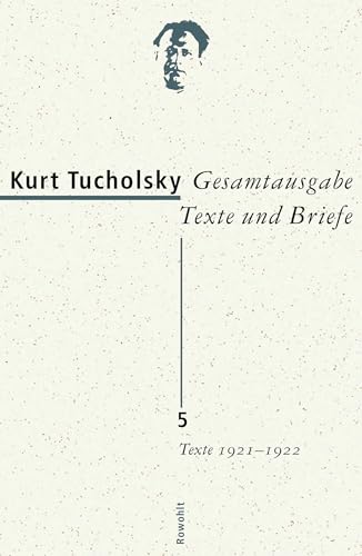 Gesamtausgabe Texte und Briefe 5: Texte 1921 - 1922 von Rowohlt Buchverlag