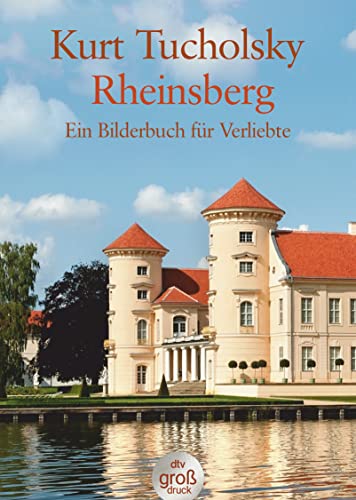 Rheinsberg: Ein Bilderbuch für Verliebte (dtv großdruck) von dtv Verlagsgesellschaft