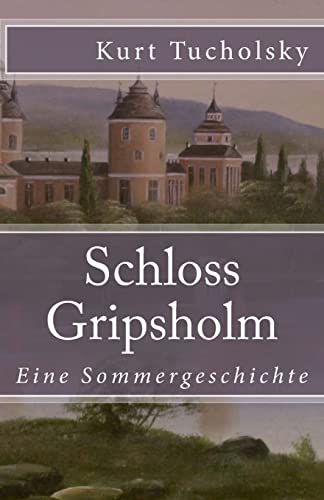 Schloss Gripsholm: Eine Sommergeschichte (Klassiker der Weltliteratur, Band 38)