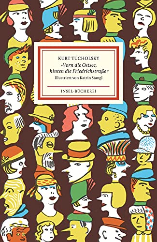 »Vorn die Ostsee, hinten die Friedrichstraße«: Ein Lesebuch (Insel-Bücherei) von Insel Verlag GmbH