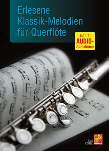 Erlesene Klassik-Melodien für Querflöte (Lehrbuch + MP3-Audios)
