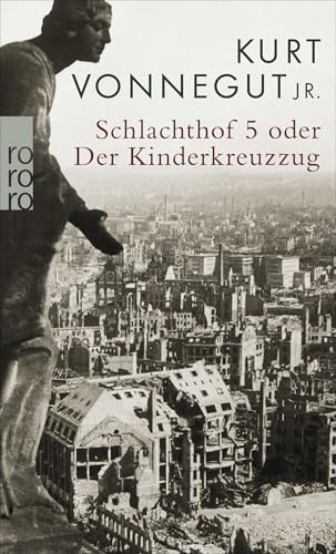 Schlachthof 5: oder Der Kinderkreuzzug von Rowohlt Taschenbuch