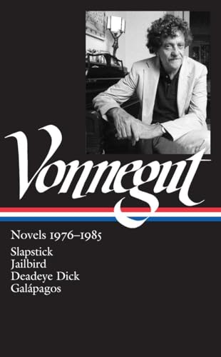 Kurt Vonnegut: Novels 1976-1985 (Loa #252): Slapstick / Jailbird / Deadeye Dick / Galápagos: Novels 1976-1985: Slapstick / Jailbird / Deadeye Dick / Galapagos (Library of America, 252)