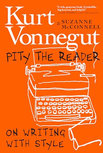 Pity the Reader: On Writing With Style von Seven Stories Press