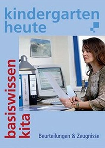 Beurteilungen & Zeugnisse (Kindergarten heute/basiswissen kita) von Verlag Herder