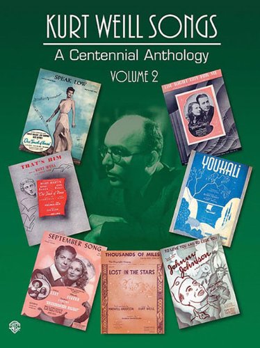 Kurt Weill Songs: A Centennial Anthology