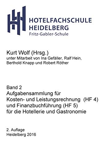 Aufgabensammlung: für HF4 und HF5 (Hotelfachschule Heidelberg - Rechnungswesen) von Books on Demand
