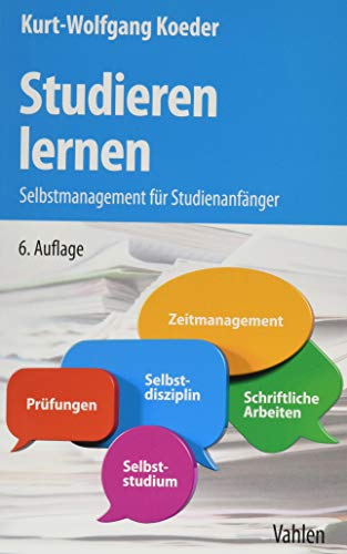 Studieren lernen: Selbstmanagement für Studienanfänger (WiSt-Taschenbücher: Wirtschaftswissenschaftliches Studium) von Vahlen Franz GmbH