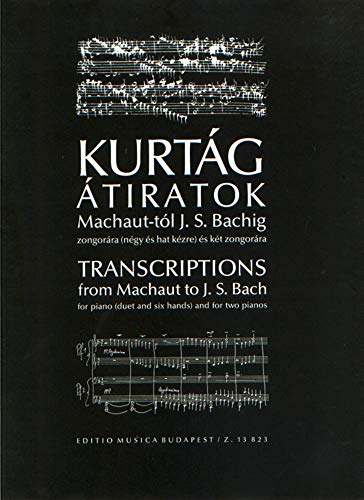 Transcriptions from Machaut to J. S. Bach for piano (duet and six hands) and for two pianos von Editio Musica Budapest