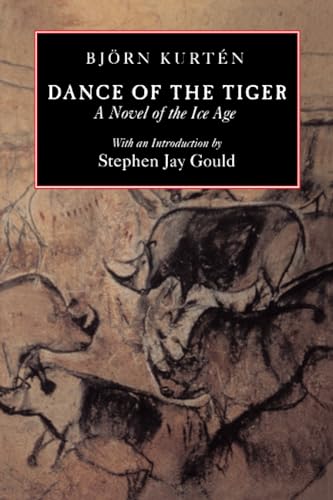 Dance of the Tiger: A Novel of the Ice Age von University of California Press