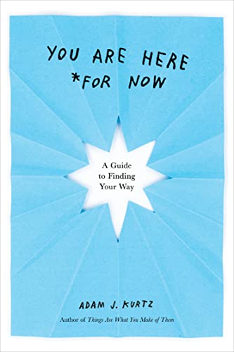 You Are Here (For Now): A Guide to Finding Your Way von Tarcher