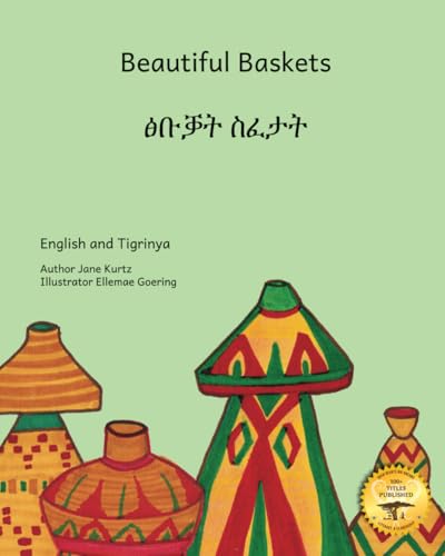 Beautiful Baskets: Ethiopia’s Everyday Art in English and Tigrinya Beautiful Baskets: Ethiopia’s Everyday Art in English and Tigrinya von Independently published