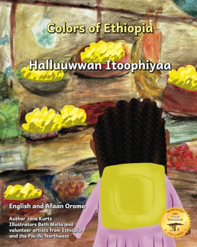 Colors of Ethiopia: The Beauty of East African Culture in Afaan Oromo and English Colors of Ethiopia: The Beauty of East African Culture in Afaan Oromo and English von Independently published