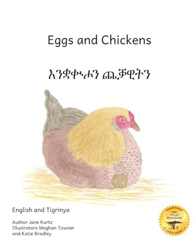 Eggs and Chickens: The Wisdom of Hens in Tigrinya and English Eggs and Chickens: The Wisdom of Hens in Tigrinya and English von Independently published