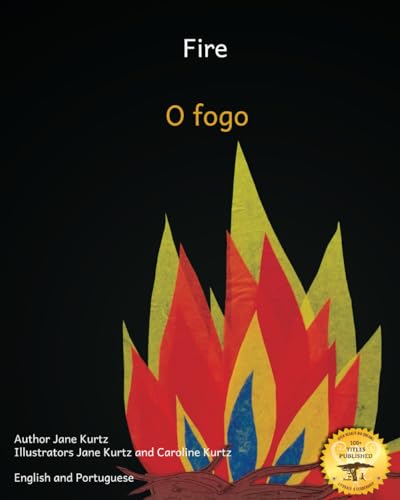 Fire: A Good Servant But A Bad Master in Portuguese And English von Independently published
