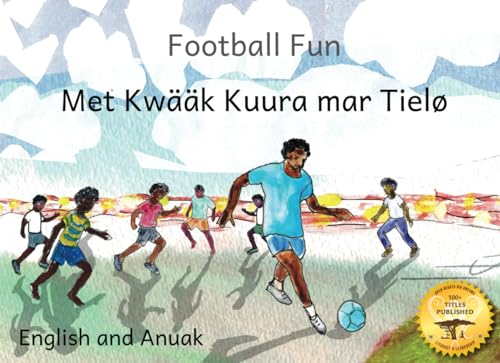 Football Fun: Ethiopia's Favorite Sport in Anuak and English