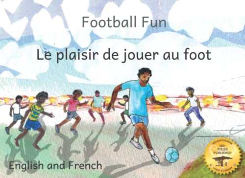 Football Fun: Ethiopia’s Favorite Sport in French and English Football Fun: Ethiopia’s Favorite Sport in French and English von Independently published