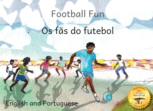 Football Fun: Ethiopia’s Favorite Sport in Portuguese and English von Independently published