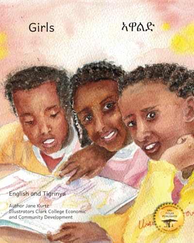 Girls: The Daughters and Sisters of Ethiopia in Tigrinya and English Girls: The Daughters and Sisters of Ethiopia in Tigrinya and English von Independently published