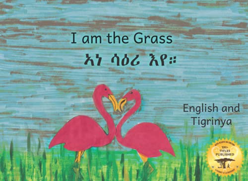 I Am The Grass: The Humblest Plant in Tigrinya and English