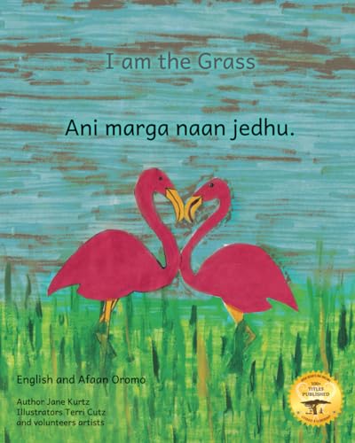I am the Grass: The Humblest Plant in Afaan Oromo and English I am the Grass: The Humblest Plant in Afaan Oromo and English von Independently published