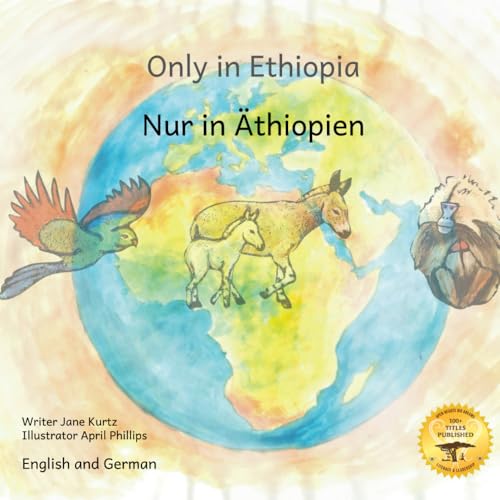 Only in Ethiopia: East Africa’s Rarest Animals in German and English Only in Ethiopia: East Africa’s Rarest Animals in German and English von Independently published