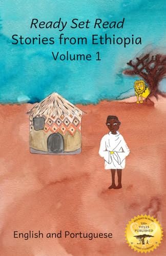 Stories From Ethiopia: Volume 1: Learning Lessons Through Fables, in English and Portuguese