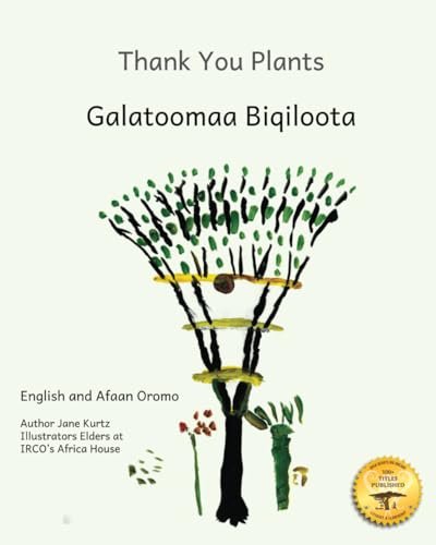Thank You Plants: How Life Grows All Around Us In Afaan Oromo and English Thank You Plants: How Life Grows All Around Us In Afaan Oromo and English von Independently published