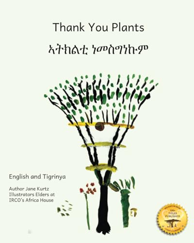 Thank You Plants: How Life Grows All Around Us in Tigrinya and English Thank You Plants: How Life Grows All Around Us in Tigrinya and English von Independently published