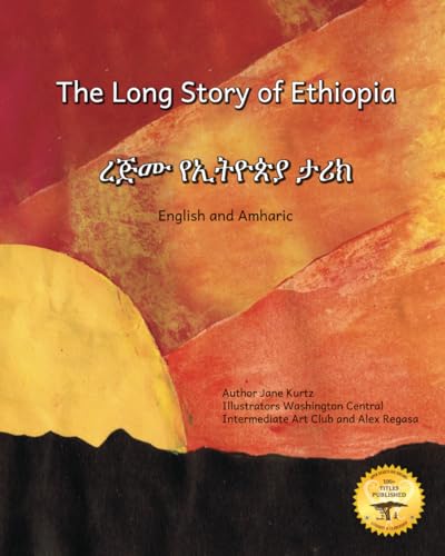 The Long Story of Ethiopia: An Ancient Mysterious Civilization in Amharic and English The Long Story of Ethiopia: An Ancient Mysterious Civilization in Amharic and English von Independently published