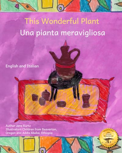 This Wonderful Plant: The Story Of Coffee in Italian and English This Wonderful Plant: The Story Of Coffee in Italian and English von Independently published