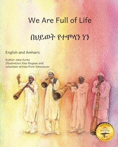 We Are Full of Life: The Beauty of Ethiopia in Amharic and English We Are Full of Life: The Beauty of Ethiopia in Amharic and English von Independently published
