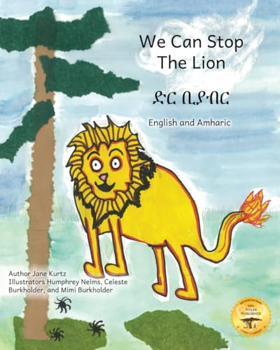 We Can Stop The Lion: An Ethiopian Tale Of Cooperation in Amharic and English We Can Stop The Lion: An Ethiopian Tale Of Cooperation in Amharic and English von Independently published