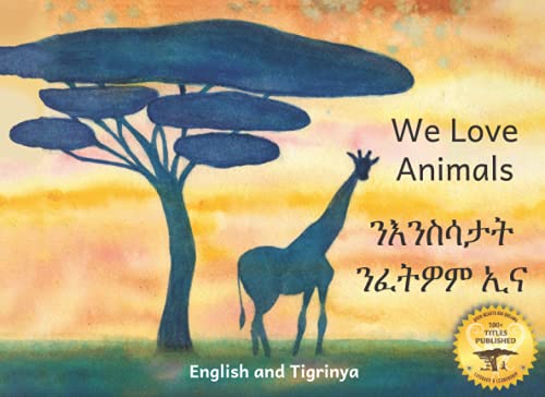 We Love Animals: Conserving Ethiopian Wildlife in Tigrinya and English von Independently published