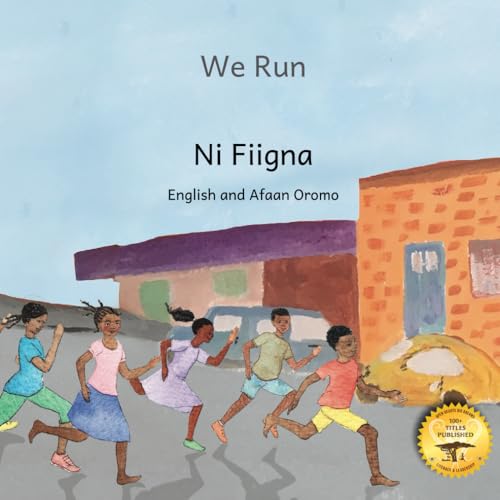 We Run: A Famous Ethiopian Pastime in Afaan Oromo and English We Run: A Famous Ethiopian Pastime in Afaan Oromo and English von Independently published
