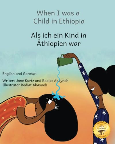 When I was a Child in Ethiopia: Exploring the World Through Art in English and German When I was a Child in Ethiopia: Exploring the World Through Art in English and German von Independently published