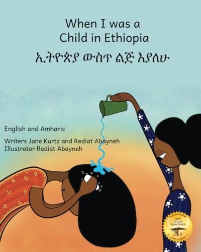 When I was a child in Ethiopia: Exploring the World Through Art in English and Amharic von Independently published