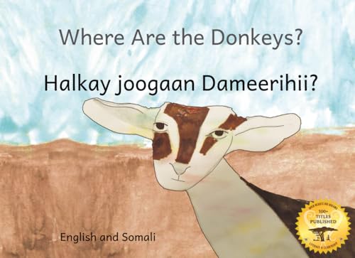 Where Are the Donkeys: Ethiopia’s Four-Legged Workforce in Somali and English von Independently published