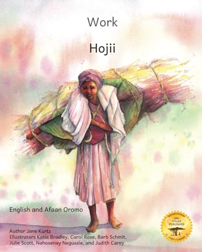Work: Everyday Ethiopian Life in Afaan Oromo and English Work: Everyday Ethiopian Life in Afaan Oromo and English von Independently published