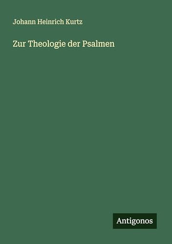 Zur Theologie der Psalmen von Antigonos Verlag