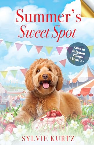 Summer's Sweet Spot (Love in Brighton Village, Band 3) von Oliver-Heber Books