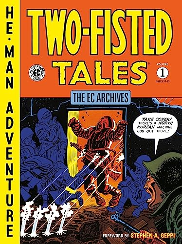 The EC Archives: Two-Fisted Tales Volume 1