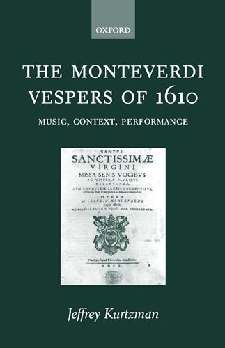 The Monteverdi Vespers of 1610: Music, Context, Performance