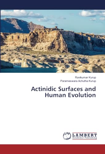 Actinidic Surfaces and Human Evolution: DE von LAP LAMBERT Academic Publishing