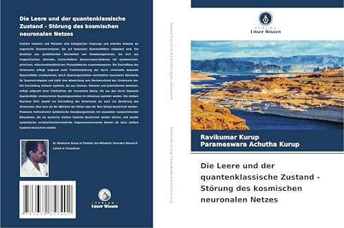 Die Leere und der quantenklassische Zustand - Störung des kosmischen neuronalen Netzes Die Leere und der quantenklassische Zustand - Störung des kosmischen neuronalen Netzes von VDM Verlag