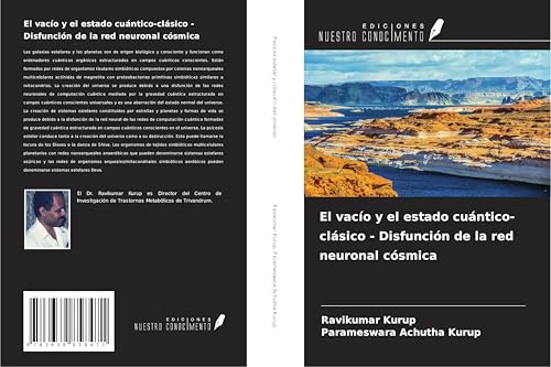 El vacío y el estado cuántico-clásico - Disfunción de la red neuronal cósmica El vacío y el estado cuántico-clásico - Disfunción de la red neuronal cósmica von VDM Verlag