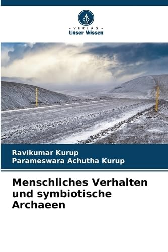 Menschliches Verhalten und symbiotische Archaeen: DE von Verlag Unser Wissen