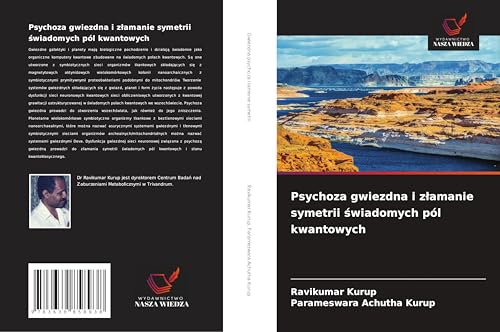 Psychoza gwiezdna i z¿amanie symetrii ¿wiadomych pól kwantowych: DE von VDM Verlag